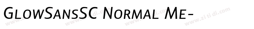 GlowSansSC Normal Me字体转换 GlowSansSC Normal Me字体转换